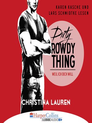 cover image of Dirty Rowdy Thing--Weil ich dich will--Wild Seasons, Teil 2